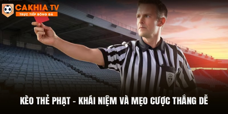 Kèo Thẻ Phạt
